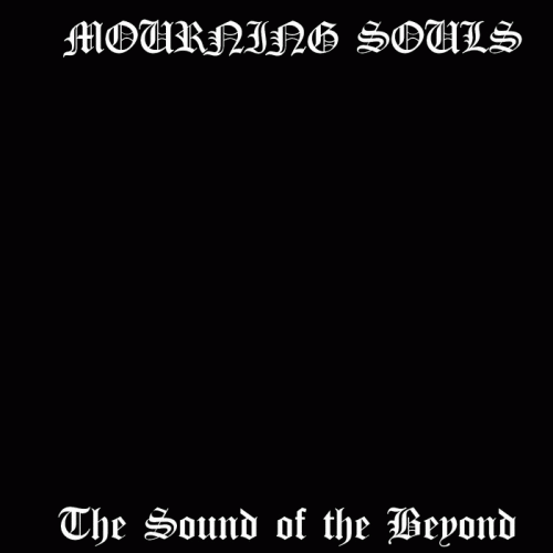 Mourning Souls : The Sound of the Beyond